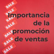 Podcast Importancia de la promoción de ventas