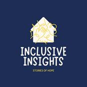 Podcast Inclusive Insights: Stories of Hope