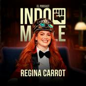 Podcast INDOMABLES con Regina Carrot