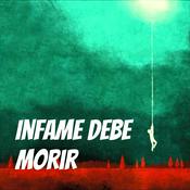 Podcast Infame Debe Morir