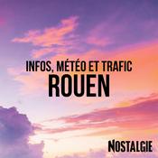 Podcast INFOS, METEO et TRAFIC de Nostalgie Rouen