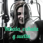Podcast Inhala, exhala y suelta