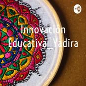 Podcast Innovación Educativa_Yadira