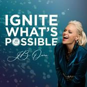 Podcast IGNITE WHAT'S POSSIBLE