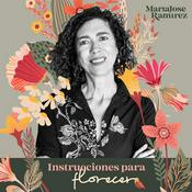 Podcast Instrucciones Para Florecer