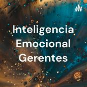 Podcast Inteligencia Emocional Gerentes