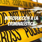 Podcast Introducción a la criminalística