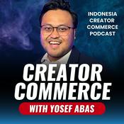 Podcast Indonesia Creator Commerce Podcast - Yosef Abas