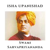 Podcast Isha Upanishad - Swami Sarvapriyananda