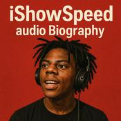 Podcast iShowSpeed  - Audio Biography