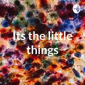 Podcast Its the little things