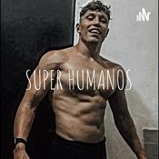 Podcast SUPER HUMANOS