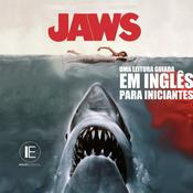 Podcast Jaws (Tubarão) Uma leitura Guiada em Inglês Para Iniciantes