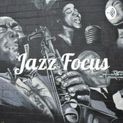 Podcast Jazz Focus