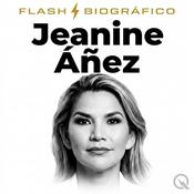 Podcast Jeanine Áñez - Flash Biográfico