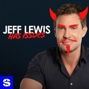 Podcast Jeff Lewis Has Issues