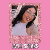 Podcast Jaylo Speaks
