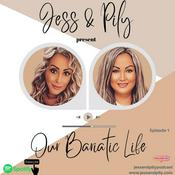 Podcast Jess and Pily Present Our Bariatric Life  podcast