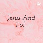 Podcast Jesus And Ppl