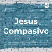 Podcast Jesus Compasivo