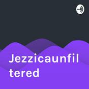 Podcast Jezzicaunfiltered