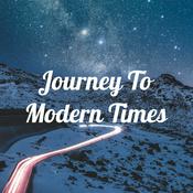 Podcast Journey To Modern Times