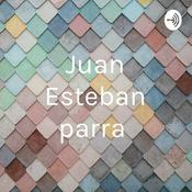 Podcast Juan Esteban parra