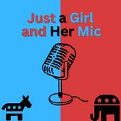 Podcast Just a Girl and Her Mic