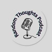 Podcast Just Random Thoughts Podcast