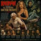 Podcast Kalimán | 09 El extraño Doctor Muerte