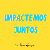 Podcast Impactemos Juntos