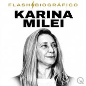 Podcast Karina Milei - Flash Biográfico