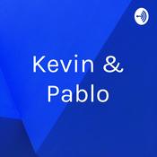 Podcast Kevin & Pablo