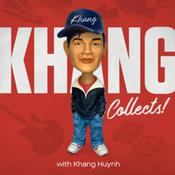 Podcast KHANG Collects!