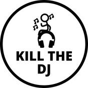 Podcast Kill the DJ