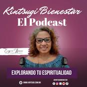 Podcast Kintsugi Bienestar. El Podcast