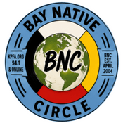 Podcast KPFA - Bay Native Circle
