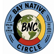 Podcast KPFA - Bay Native Circle