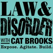 Podcast KPFA - Law & Disorder w/ Cat Brooks