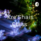 Podcast Kre’Shais Class
