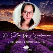 Podcast L.A. Ma. Esther López Guadarrama