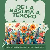 Podcast LA BASURA A TESORO