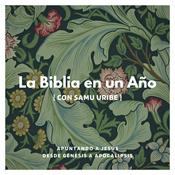 Podcast La Biblia en un Año (con Samu Uribe)