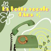 Podcast La boîte vocale d’Ana