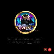 Podcast La Casa De Los Artistas Live Tv Podcast