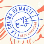 Podcast LA COLINA DE MARTE · Alex Sampedro (Apologética)