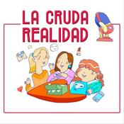 Podcast La Cruda Realidad