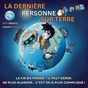 Podcast La Dernière Personne sur Terre