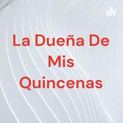 Podcast La Dueña De Mis Quincenas