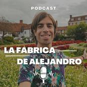 Podcast La Fábrica de Alejandro PODCAST